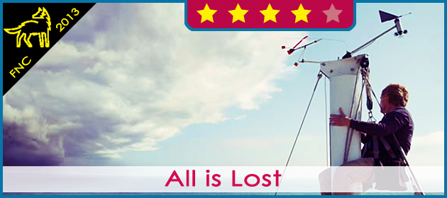 [FNC] All is Lost (2013)