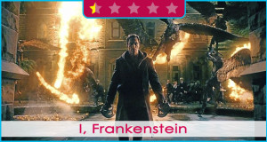 I, Frankenstein : Un film de Série B qui ne s’assume pas.