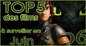 Les 5 films à voir en juin 2014